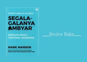 Review Buku: Segala Galanya Ambyar
